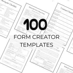 May include: A collection of white paper templates with black text, including checklists, forms, and contracts. The number "100" is prominently displayed, along with the words "Form Creator Templates."