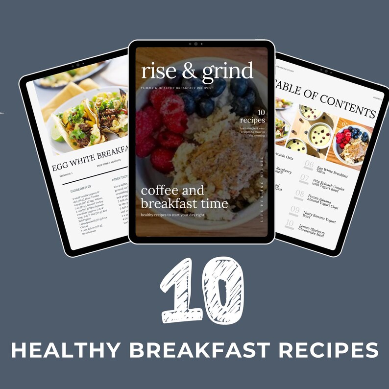 May include: Three tablets displaying a digital cookbook with healthy breakfast recipes. The central tablet shows a bowl of oatmeal with berries. The text reads "rise & grind" and "coffee and breakfast time". The bottom of the image reads "10 HEALTHY BREAKFAST RECIPES".