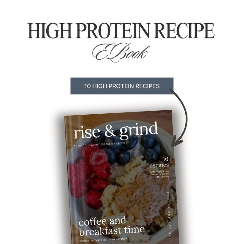 May include: An ebook cover with the title "rise & grind" featuring a breakfast bowl with berries. The cover also includes the text "coffee and breakfast time" and "10 high protein recipes". The ebook is labeled "HIGH PROTEIN RECIPE EBook".