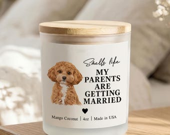 Custom Engagement Pet Candle, Smells like my parents are getting married candle, engagement party decor, Engagement Gifts