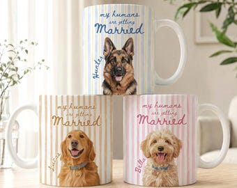 Our humans are getting married mug, custom engagement pet mugs, dog engagement gifts, engagement gifts mug