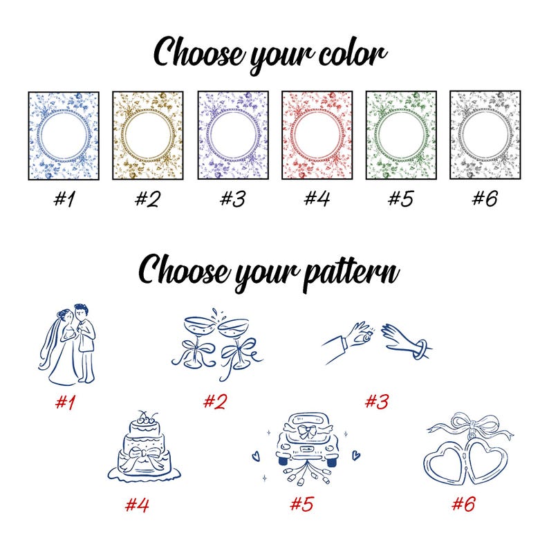 May include: A selection chart featuring six rectangular frames in blue, gold, purple, red, green, and black with floral borders, labeled Choose your color. Below, six blue line-art wedding icons are labeled Choose your pattern, including a couple, champagne glasses, a ring exchange, a cake, a car, and hearts.