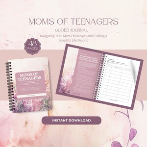 May include: A pink and white journal with the title "Moms of Teenagers" and the text "Navigating Teen Mom Challenges & Crafting a Beautiful Life Beyond". The journal has 48 pages and is an instant download.