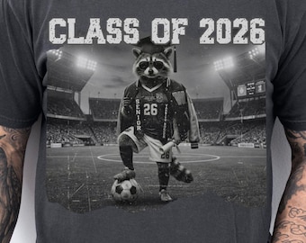 Senior Soccer Shirt, Class of 2026 Tshirt, High School Senior Tee, Soccer Player Graduation Gift, Funny Raccoon Shirt