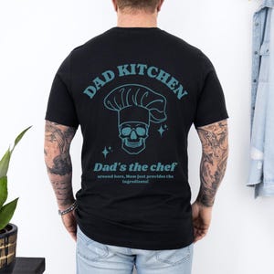 Dad Kitchen gift for Fathers Day, Funny Father Tshirt, daddy t-shirt New Dad Tee, Fatherhood Dad Life shirt, funny husband gift, Best Dad