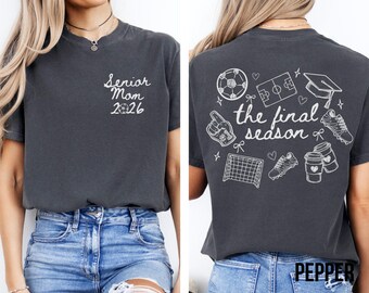 Senior Soccer Mom Shirt 2026, The Final Season Doodle TShirt, Personalized Soccer Mom Tee, Senior Night Shirt, Game Day Sports Mom Gift