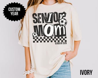 Senior Soccer Mom Shirt 2026, Custom Graduation Year TShirt, Personalized Soccer Mom Tee, Senior Night Shirt, Game Day Sports Mom Gift