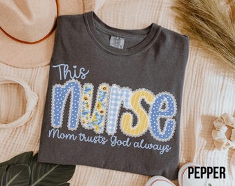 Christian Mom Nurse Shirt, Faith Based Nurse Mama Tee, Mothers Day Gift for Nurse