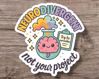Neurodiversity Sticker | Cute Fun ADHD Autism AuDHD Decal | Waterproof Sticker | Laptop Water Bottle Planner | Neurodivergent Neurospicy