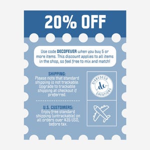 May include: A blue and white coupon with the text '20% OFF' in large white letters. The coupon includes a discount code 'DECOFEVER' and details about shipping and US customer orders. The coupon also includes a logo for 'DIABEDECO CREATIONS'.