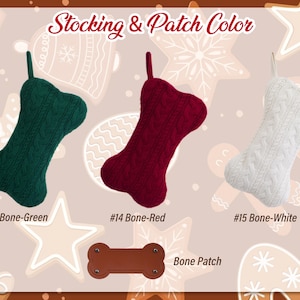 May include: Three bone-shaped Christmas stockings in dark green, deep red, and white, each featuring a cable knit texture and a hanging loop. Below them is a brown bone-shaped patch with four metal rivets. Text reads Stocking & Patch Color.