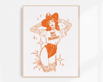 Not Your Mummy, Cowgirl Fine Art Print, Retro Cowgirl Art, Vintage Cowgirl Wall Art, Western Wall Decor, Halloween Art, Unframed Print