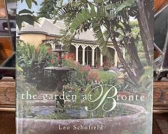 The Garden at Brontë by Leo Schofield – Hardcover, Collectible, Perfect Condition
