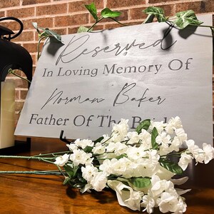 Reserved Wedding Sign - Custom In Loving Memory Sign