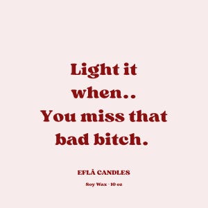 Light When You Miss That Bad Bitch Candle – Funny Best Friend Gift – Sassy Soy Candle – Handmade Natural Soy Wax – Birthday Gift for Her