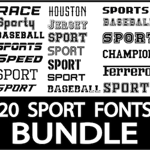 May include: A black and white image of 20 different sports-themed fonts. The text reads "20 SPORT FONTS BUNDLE".