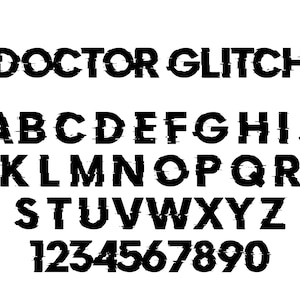 May include: A black and white font called "Doctor Glitch" with uppercase letters and numbers. The font has a glitch effect.