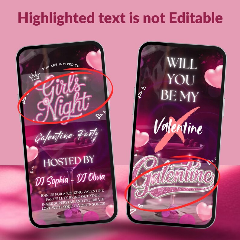 May include: Two pink and purple smartphone screens with text overlays. The left screen says "You are invited to Girls Night Galentine Party Hosted by DJ Sophia - DJ Olivia" and the right screen says "Will you be my Valentine Galentine".