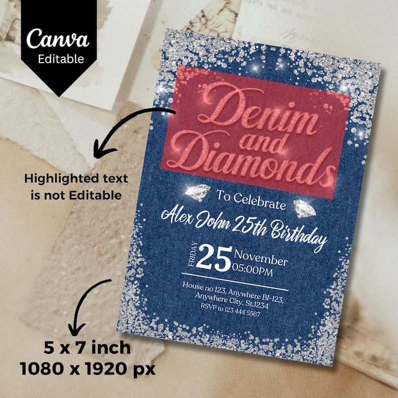 May include: A blue denim and silver glitter birthday invitation with the text "Denim and Diamonds" in red. The invitation is for Alex John's 25th birthday party on Friday, November 25th at 5:00 PM. The address is House no 123, Anywhere BI-123, Anywhere City, Su1234. RSVP to 123 444 5567.