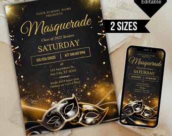 May include: A black and gold prom invitation with a masquerade theme. The invitation features a gold glitter background with two black and gold masquerade masks. The text on the invitation reads "Masquerade" and "Class of 2025 Seniors". The date and time of the event are also included.