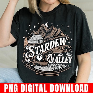 May include: Black t-shirt featuring a graphic design with the words "Stardew Valley" in a stylized font. The design includes a barn, mountains, a crescent moon, stars, and a rooster. The text "PNG DIGITAL DOWNLOAD" is at the bottom.