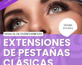 SPANISH: Manual de Entrenamiento de Extensiones de Pestañas Clásicas, Curso Editable, Guía Personalizable,  Para Instructores y Estudiantes