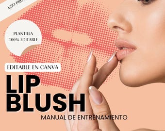 Manual Entrenamiento Lip Blush, Curso Editable de PMU, Guía Personalizable Lip Blush, Maquillaje Permanente