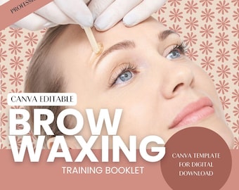 Eyebrow Waxing Training Manual | Editable Canva Template | Brow Waxing Guide for Professionals & Beginners