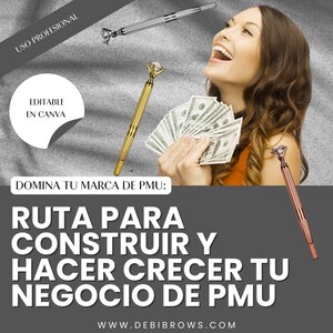 May include: A woman smiles and holds a stack of US dollar bills. The image includes text that reads "DOMINA TU MARCA DE PMU: RUTA PARA CONSTRUIR Y HACER CRECER TU NEGOCIO DE PMU WWW.DEBIBROWS.COM".