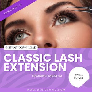 Op de afbeelding: Een paarse en witte afbeelding met de tekst "Classic Lash Extension Training Manual" en "Canva Editable". De afbeelding bevat ook de tekst "www.debibrows.com" en een close-up van een vrouwenoog met lange wimpers.