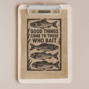 Good Things Come to Those Who Bait SVG PNG, Funny Fishing Quote, Fisherman Clipart, Fish Silhouette Art, Digital Download