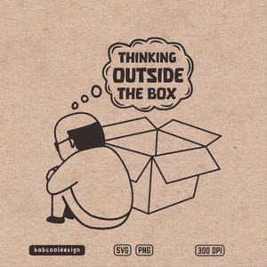 Denken außerhalb der Box SVG, Bad Dad Witze, trendige Zitat Wandkunst, Inspiration für Arbeit, Selbstliebe Zitat, positive Affirmation