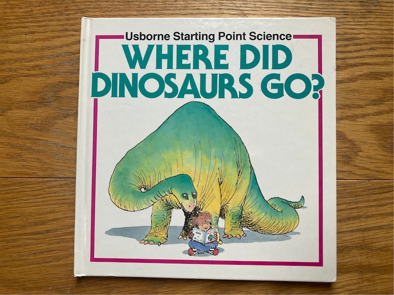 Usborne Science Where did dinosaurs go image 1