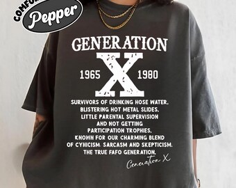 Gen X Shirt Generation X T-shirt, Funny 1980s Birthday Gift, Proud Gen X Sweatshirt, Badass Before You Were Born Quote Hoodie
