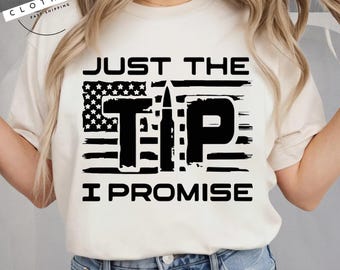 RTS Just the tip I promise T-shirt, Halloween Hoodie, Gift for man woman Sweatshirt