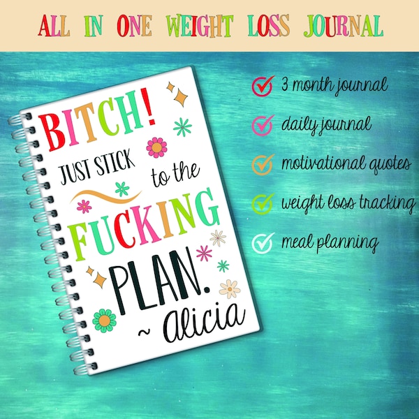All-In-One Weight Loss & Fitness Tracking Journal Notebook - Meal Planning - Workout Planner - Bitch Just Stick to the Fucking Plan