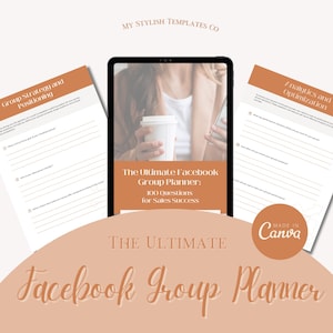 May include: A digital planner with a peach background and the text "The Ultimate Facebook Group Planner" in a brown font. The planner includes 100 questions to help you grow your Facebook group.