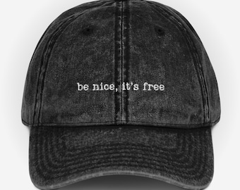 Be nice it's free gorra vintage, Declaración de texto, Gráfico