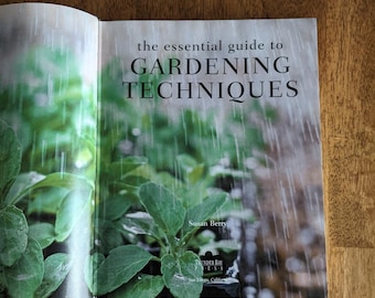 The Essential Guide To Gardening Techniques, Vintage, 2002, Hardcover, Book on Gardening, Book on Flower Gardening, Coffeetable Book