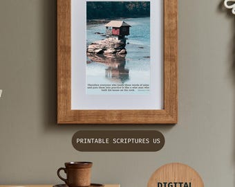 Printable Wall Art - House on the Rock -  Matthew 7:24 | Christian Gift |  Bible Verses