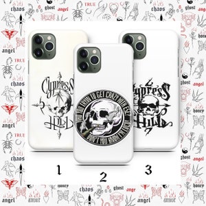 May include: Three white smartphone cases featuring black graphic designs. Case 1 shows a skull with an arrow and the text Cypress Hill. Case 2 displays a skull smoking with the text Who you tryin to get crazy with ese? Don't you know I'm loco!. Case 3 shows a skull and the text Cypress Hill.