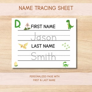 May include: A printable name tracing sheet featuring a dinosaur, a pterodactyl, and a green lizard. The sheet is designed for children to practice writing their first and last names. The text on the sheet reads "NAME TRACING SHEET", "FIRST NAME", "LAST NAME", and "PERSONALIZED PAGE WITH FIRST & LAST NAME".
