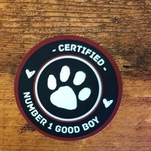 Certified Number 1 Good Boy Sticker - Paw Print Badge | Decorative Sticker for Laptops, Journals, Gifts & More | Waterproof, Resistant Vinyl