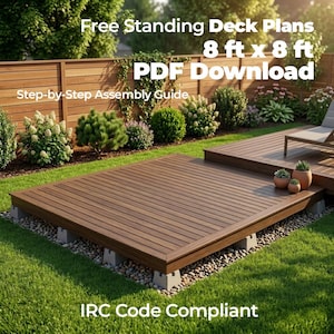 May include: A brown wooden deck, 8 ft x 8 ft, with the text "Free Standing Deck Plans" and "PDF Download." The deck is supported by concrete blocks and surrounded by green grass and landscaping. Text also includes "Step-by-Step Assembly Guide" and "IRC Code Compliant."