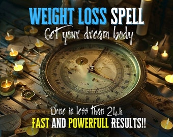 Lose Weight: POWERFUL WEIGHT LOSS Spell, Get the Physique Spell of Your Dreams, Eliminate Fat Spell, Same Day casting