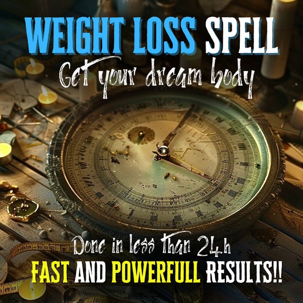 Lose Weight: POWERFUL WEIGHT LOSS Spell, Get the Physique Spell of Your Dreams, Eliminate Fat Spell, Same Day casting