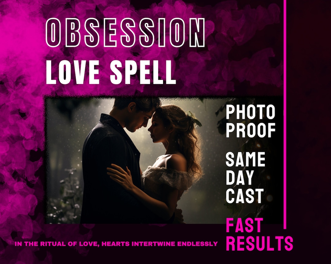 Obsession Love Spell Same Day Cast, Obsession Cast Fast Spell Casting ...