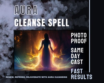 Aura Cleanse Spell, Same Day Cast, Fast Spell Casting, Cleanse Spell, Energy Spell, Spell Cast, Power Spell, Healing Spell, Spellcaster