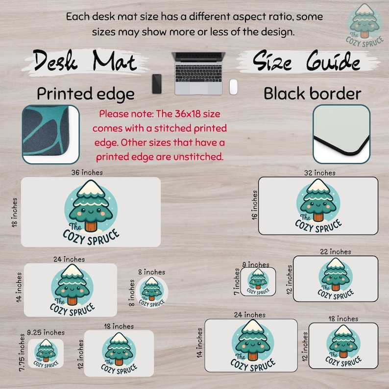 The image is a size guide for desk mats, providing different mat sizes and corresponding images of the mats. The guide includes a printed edge and a black border, with the printed edge sizes ranging from 36 inches to 32 inches and the black border sizes ranging from 24 inches to 18 inches. The guide also includes a small image of a cozy spruce mat, which is a type of desk mat.