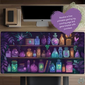 May include: A rectangular desk mat featuring a dark purple background with three wooden shelves filled with various glass bottles, jars, and plants. The text reads: Receive a free printable gaming log, coloring page and game tracker with purchase.